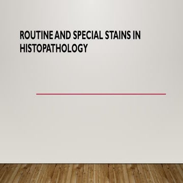 ROUTINE AND SPECIAL HISTOPATHOLOGICAL STAINS.pptx