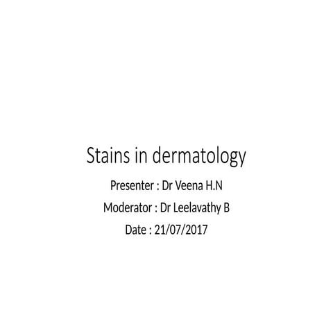 Stains in Dermatology- important basicss