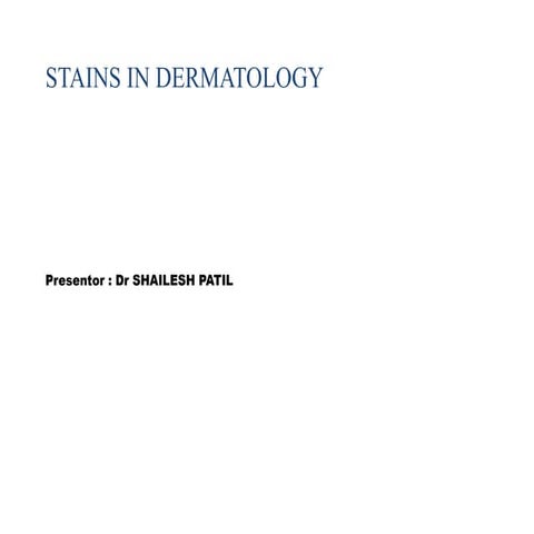 stains in dermatology seminar by dr shailesh.pptx