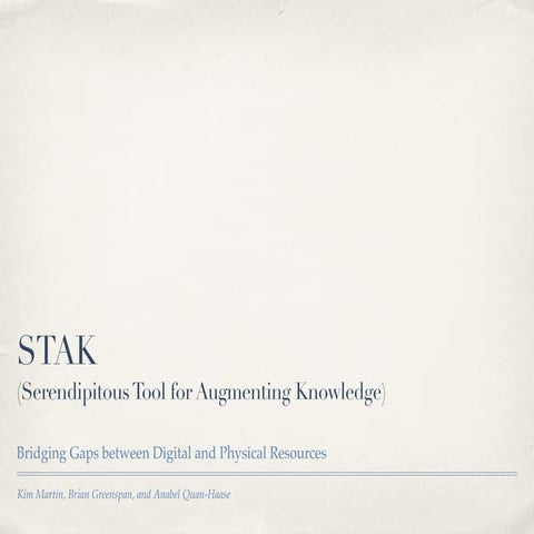 STAK: Serendipitous Tool for Augmenting Knowledge - Bridging gaps between dig...