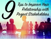 9 Tips for Project Stakeholder Mana...
