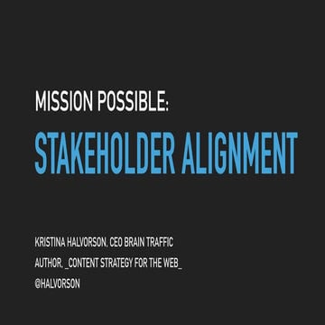 Mission Possible: Stakeholder Alignment