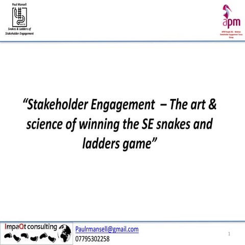 Stakeholder Engagement: The art & science of winning the SE snakes and ladder...