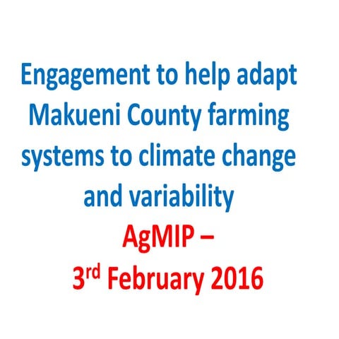 Engagement to help adapt Makueni County farming systems to climate change and...
