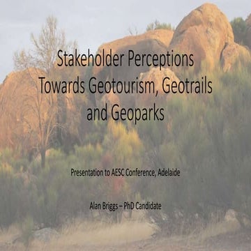 Stakeholder Perceptions towards Geotourism, Geotrails and Geoparks by Alan Br...