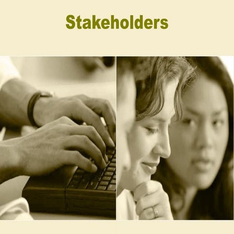 Stakeholders