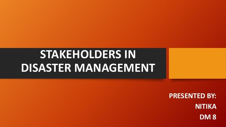Stakeholders In Disaster Management