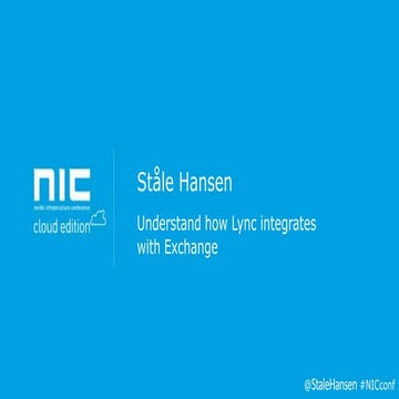 Ståle Hansen - Understand how lync integrates with exchange