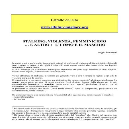 STALKING, VIOLENZA, FEMMINICIDIO  … E ALTRO :   L’UOMO E IL MASCHIO