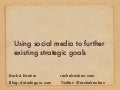 Using Social Media to Further Existing Strategic Goals On Your Campus