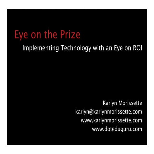 Implementing Technology with an Eye on ROI