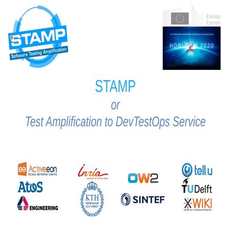 STAMP, or Test Amplification to DevTestOps service, OW2con'18, June 7-8, 2018...