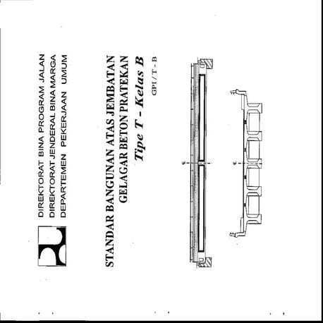 Standar Bangunan Atas Jembatan Gelagar Beton Pratekan Tipe T Kelas B.pdf