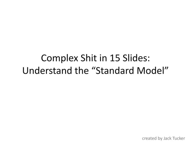 Standard model presentation