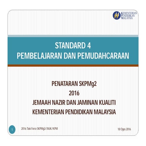 STANDARD 4 - PEMBELAJARAN DAN PEMUDAHCARAAN (PdPc) (Standard Kualiti Pendidik...