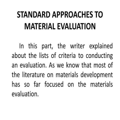 Standard approaches to material evaluation