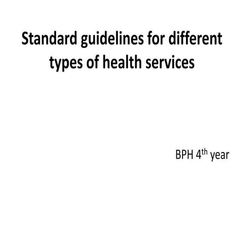 Standard guidelines for different types of health services
