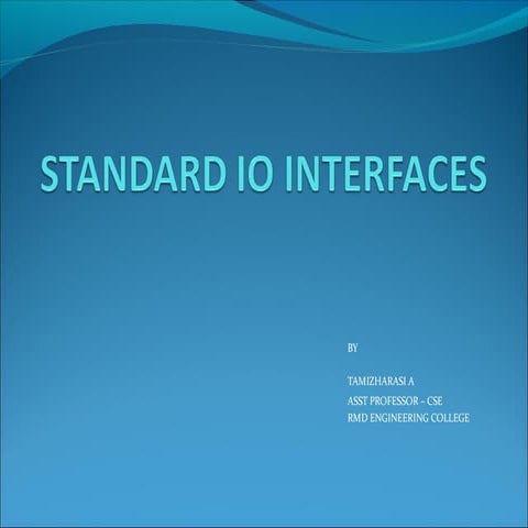 Standard IO Interface