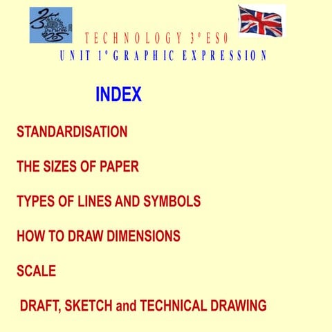 Standardisation, the sizes of paper, types of lines and symbols ...