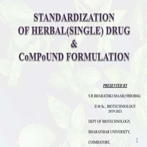 Standardization Herbal drug and Compound formulations/