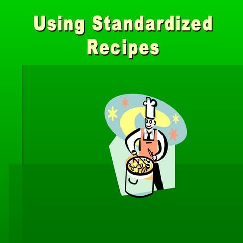 Standardized recipes