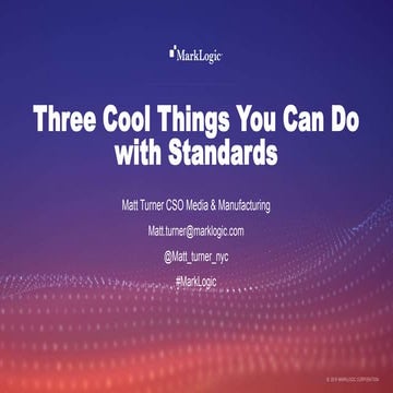 Three Cool Things You Can Do with Standards
