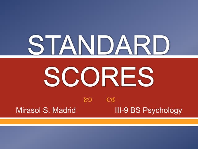 Standard Scores and the Normal Curve | PPTX