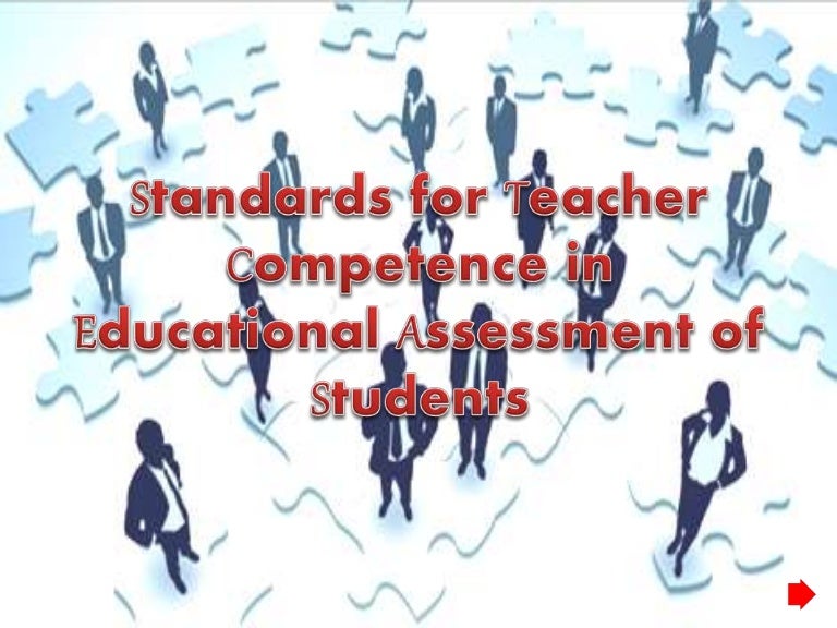 Standards for teacher competence in educational assessment of student