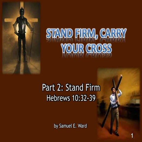 Stand firm, carry your cross   part 2a avondale