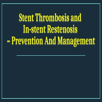 STENT THROMBOSIS AND IN STENT RESTENOSIS