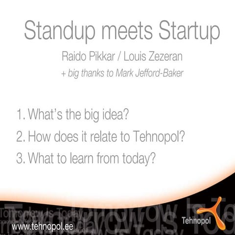 Standup meets startup concept