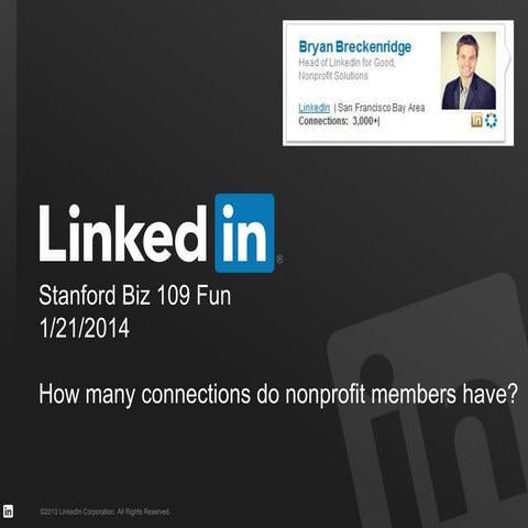 10 Nonprofit Success Stories Using LinkedIn - Stanford Bus 109 Lecture 1/21/14
