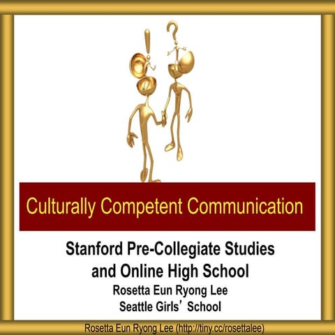 Stanford Pre-Collegiate and Online High Culturally Competent Communication
