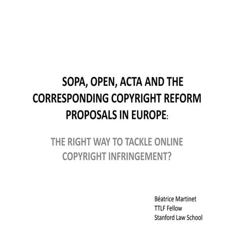 SOPA, OPEN, ACTA and parallel copyright reforms in Europe, The right way to t...