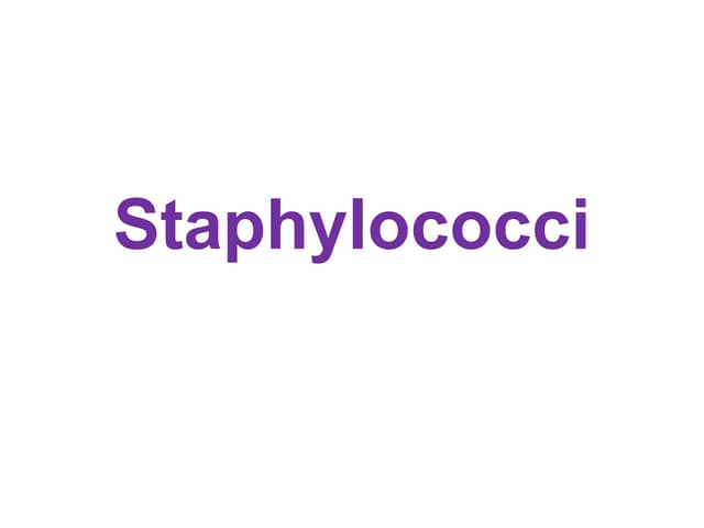 Staphylococci - Prac. Microbiology