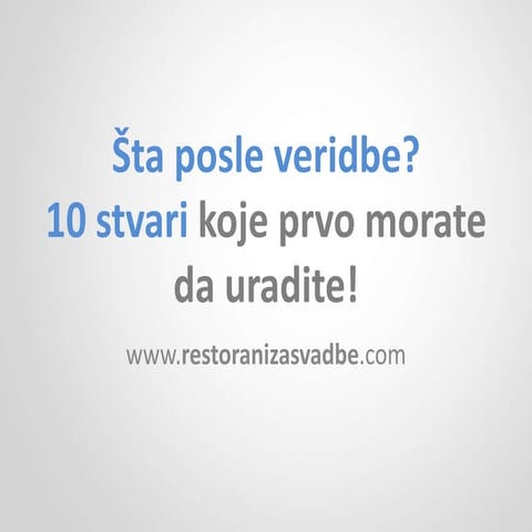 Šta posle veridbe? 10 Stvari koje prvo morate da uradite! | PPTX