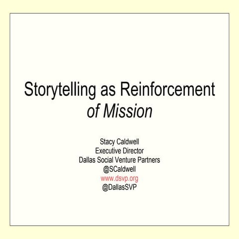 Storytelling as Reinforcement of Mission