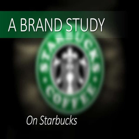Brand Study of Starbucks