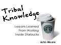 Starbucks Tribal Knowledge