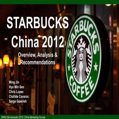 Starbucks China 2012: Overview, Analysis & Recommendations