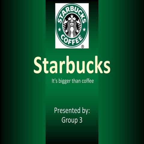 Starbucks it's bigger than coffee