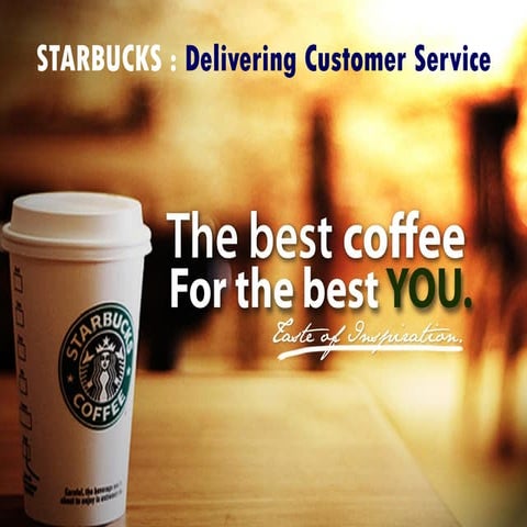 Starbucks - Delivering Customer Service