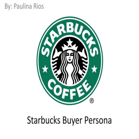Starbucks persona profile 