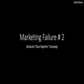 Marketing Failure # 2 Starbucks' 'Race Together' Campaign