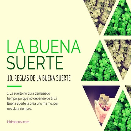 La Buena Suerte, empieza a trabajar en tu prosperidad personal y profesional.