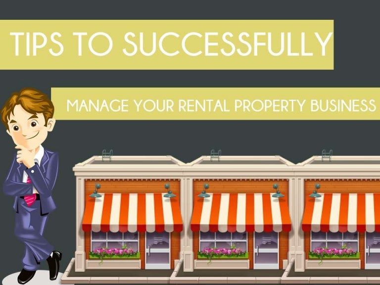 Tips To Successfully Manage Your Rental Property Business