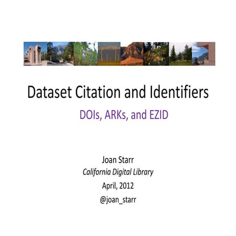 Dataset Citation and Identifiers: DOIs, ARKs, and EZID
