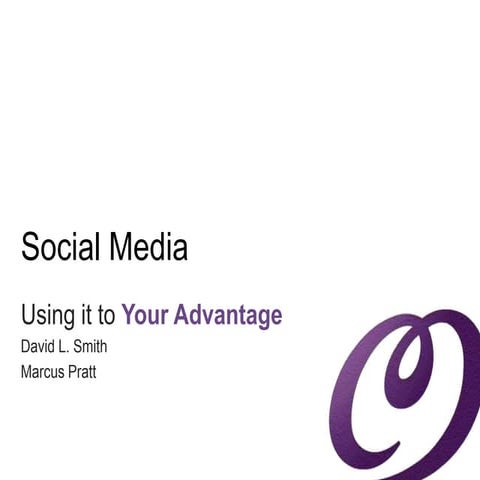 Social Media: How to use it to your advantage 