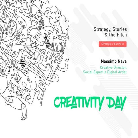 Strategy, Stories & The Pitch - CreativityDay