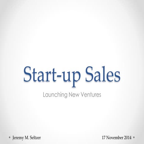 Start Up Sales - Launching New Ventures - Columbia Business School